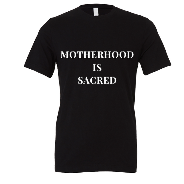 MOTHERHOOD IS SACRED TEE - The REBEL Tribe - graphic shirt, tee, t-shirt, black tee, motherhood, sweateshirt, tees, black tee, limited edition, crew neck